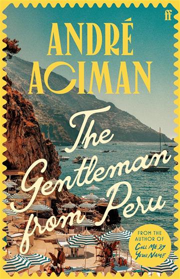 Knjiga Gentleman From Peru autora Andre Aciman izdana 2024 kao tvrdi uvez dostupna u Knjižari Znanje.