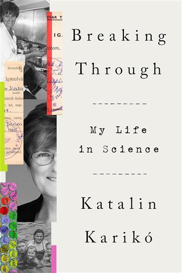 Knjiga Breaking Through autora Katalin Kariko izdana 2023 kao tvrdi uvez dostupna u Knjižari Znanje.