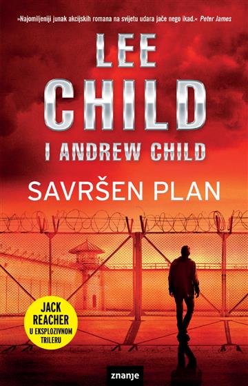 Knjiga Savršen plan autora Lee Child; Andrew Child izdana 2023 kao meki uvez dostupna u Knjižari Znanje.