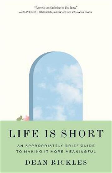 Knjiga Life Is Short autora Dean Rickles izdana 2022 kao tvrdi uvez dostupna u Knjižari Znanje.