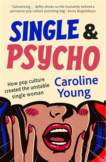 Knjiga Single And Psycho autora Caroline Young izdana 2025 kao meki uvez dostupna u Knjižari Znanje.