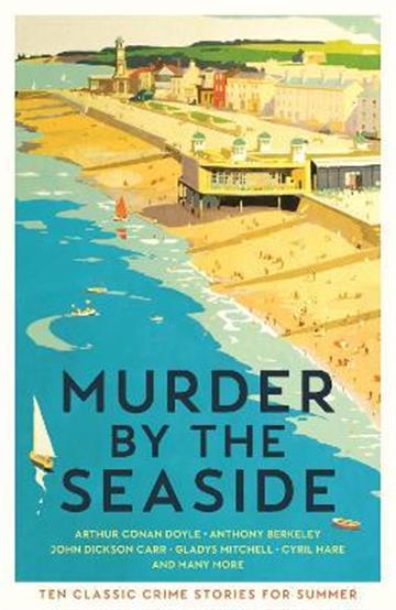 Knjiga Murder by the Seaside autora Various izdana 2022 kao meki uvez dostupna u Knjižari Znanje.