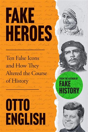 Knjiga Fake Heroes autora Otto English izdana 2023 kao meki uvez dostupna u Knjižari Znanje.