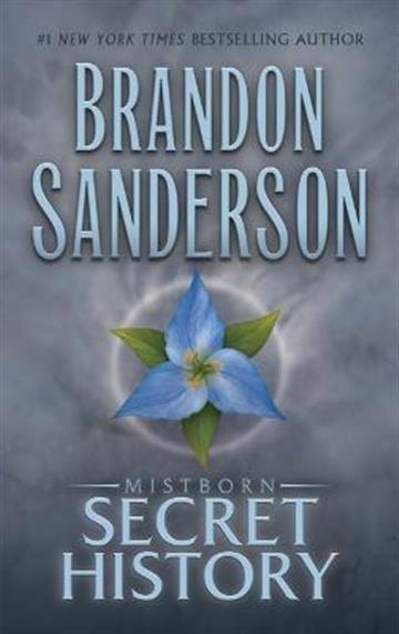 Knjiga Mistborn: Secret History autora Brandon Sanderson izdana 2022 kao tvrdi uvez dostupna u Knjižari Znanje.