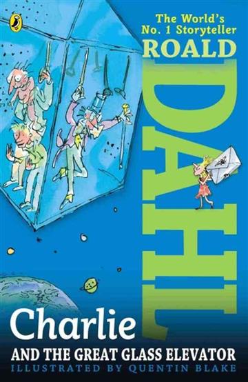 Knjiga Charlie and the Great Glass Elevator autora Roald Dahl, Quentin Blake izdana 2007 kao meki uvez dostupna u Knjižari Znanje.