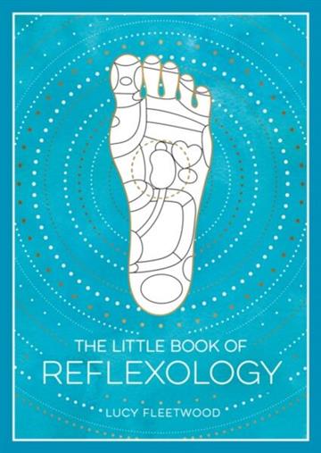 Knjiga Little Book of Reflexology autora Lucy Fleetwood izdana 2026 kao meki uvez dostupna u Knjižari Znanje.