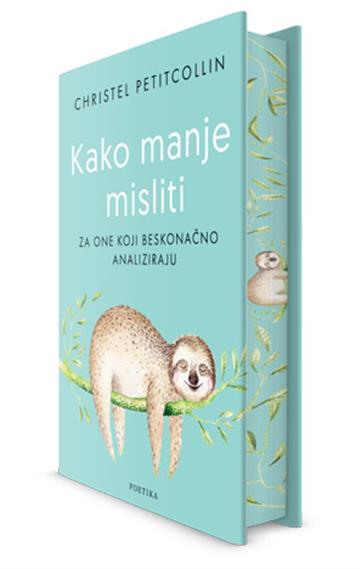 Knjiga Kako manje misliti autora Christel Petitcollin izdana  kao tvrdi uvez dostupna u Knjižari Znanje.