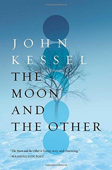 Knjiga Moon and the Other autora John Kessel izdana 2017 kao meki uvez dostupna u Knjižari Znanje.