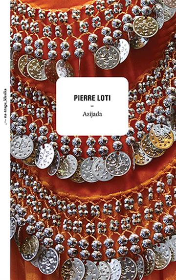 Knjiga Azijada autora Pierre Loti izdana 2016 kao tvrdi uvez dostupna u Knjižari Znanje.