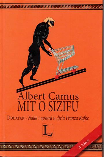 Knjiga Mit o Sizifu autora Albert Camus izdana  kao tvrdi uvez dostupna u Knjižari Znanje.