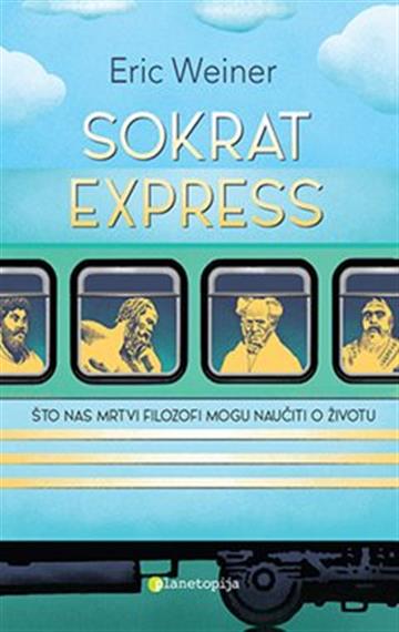 Knjiga Sokrat express autora Eric Weiner izdana 2022 kao meki uvez dostupna u Knjižari Znanje.