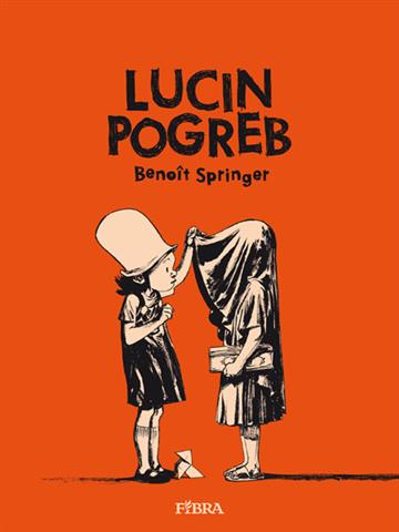 Knjiga Lucin pogreb autora Benoît Springer izdana 2008 kao tvrdi uvez dostupna u Knjižari Znanje.