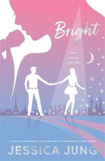 Knjiga Bright autora Jessica Jung izdana 2022 kao meki uvez dostupna u Knjižari Znanje.