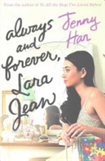 Knjiga Always and Forever, Lara Jean autora Jenny Han izdana 2017 kao meki uvez dostupna u Knjižari Znanje.