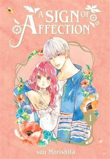 Knjiga A Sign of Affection, vol. 01 autora Suu Morishita izdana 2021 kao meki uvez dostupna u Knjižari Znanje.