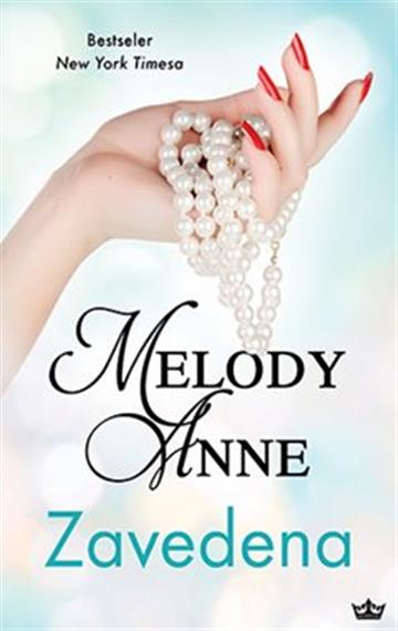 Knjiga Zavedena autora Melody Anne izdana 2021 kao meki uvez dostupna u Knjižari Znanje.