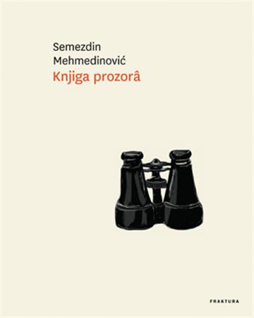 Knjiga Knjiga prozorâ autora Semezdin Mehmedinović izdana 2014 kao tvrdi uvez dostupna u Knjižari Znanje.