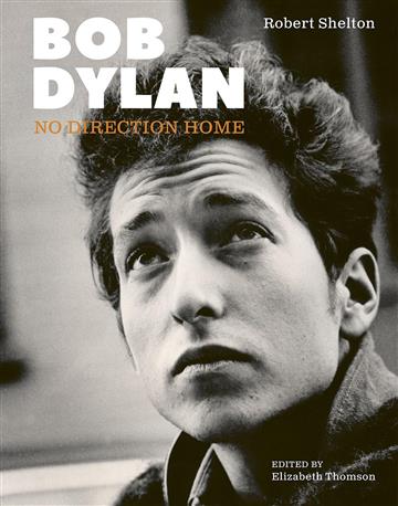 Knjiga Bob Dylan: No Direction Home autora Robert Shelton izdana 2024 kao tvrdi uvez dostupna u Knjižari Znanje.