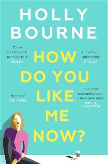 Knjiga How Do You Like Me Now? autora Holly Bourne izdana 2019 kao meki uvez dostupna u Knjižari Znanje.