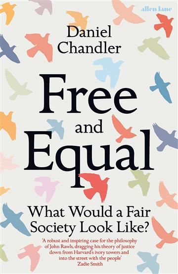 Knjiga Free and Equal autora Daniel Chandler izdana 2023 kao tvrdi uvez dostupna u Knjižari Znanje.