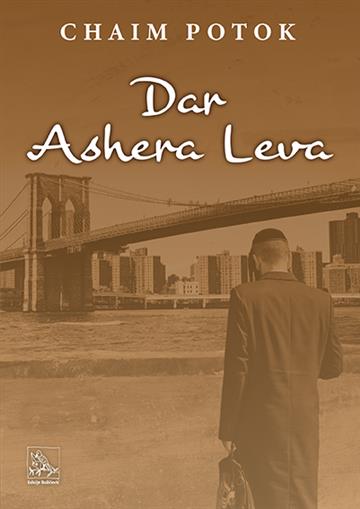 Knjiga Dar Ashera Leva autora Chaim Potok izdana 2023 kao  dostupna u Knjižari Znanje.