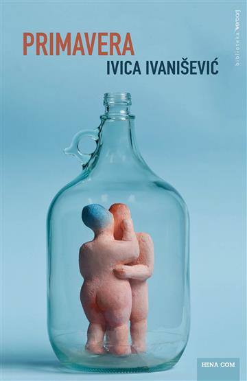Knjiga Primavera autora Ivica Ivanišević izdana 2016 kao meki uvez dostupna u Knjižari Znanje.