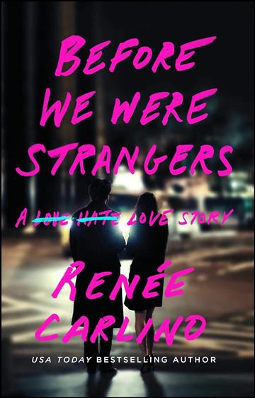 Knjiga Before We Were Strangers autora Renée Carlino izdana 2022 kao meki uvez dostupna u Knjižari Znanje.
