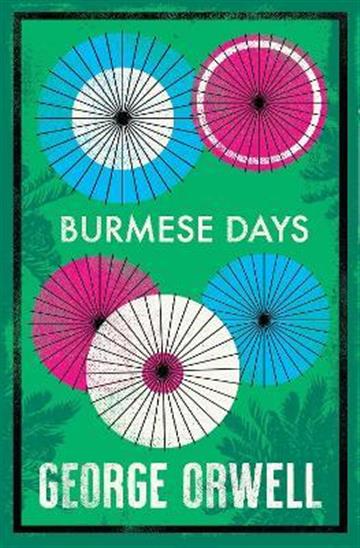 Knjiga Burmese Days autora George Orwell izdana 2022 kao meki uvez dostupna u Knjižari Znanje.