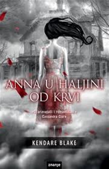 Knjiga Anna u haljini od krvi autora Kendare Blake izdana 2013 kao tvrdi uvez dostupna u Knjižari Znanje.