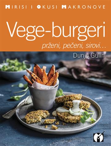 Knjiga Vege-burgeri autora Dunja Gulin izdana 2016 kao meki uvez dostupna u Knjižari Znanje.