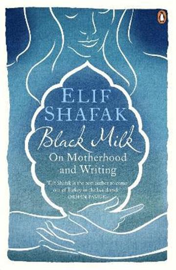 Knjiga Black Milk: On Motherhood and Writing autora Elif Shafak izdana 2013 kao meki dostupna u Knjižari Znanje.