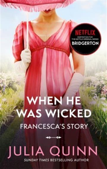 Knjiga When He Was Wicked (Bridgerton) autora Julia Quinn izdana 2021 kao meki uvez dostupna u Knjižari Znanje.