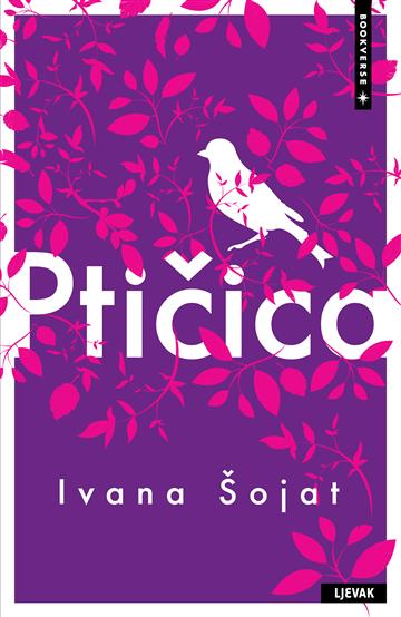 Knjiga Ptičica autora Ivana Šojat izdana 2026 kao tvrdi uvez dostupna u Knjižari Znanje.