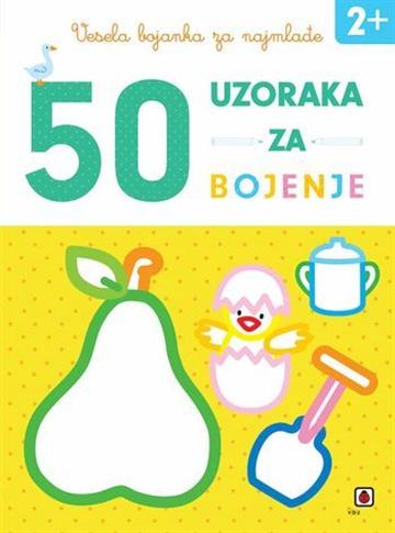 Knjiga Vesela bojanka za najmlađe: 50 uzoraka za bojenje autora  izdana 2022 kao meki uvez dostupna u Knjižari Znanje.