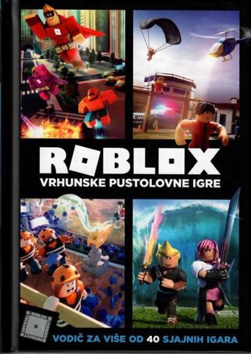Knjiga Roblox vodič : Vrhunske pustolovne  igre autora  izdana 2018 kao tvrdi uvez dostupna u Knjižari Znanje.