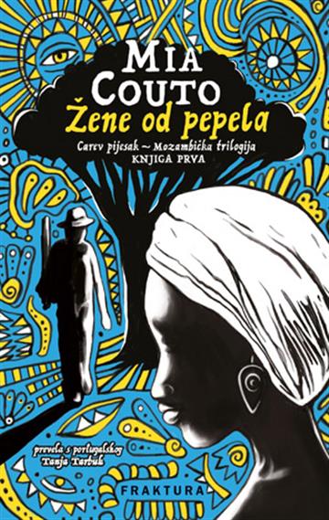 Knjiga Žene od pepela autora Mia Couto izdana 2024 kao tvrdi dostupna u Knjižari Znanje.