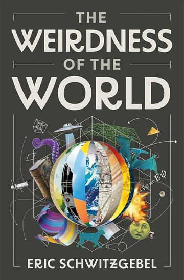Knjiga Weirdness of the World autora Eric Schwitzgebel izdana 2024 kao tvrdi uvez dostupna u Knjižari Znanje.