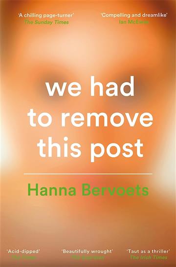 Knjiga We Had To Remove This Post autora Hanna Bervoets izdana 2023 kao meki uvez dostupna u Knjižari Znanje.