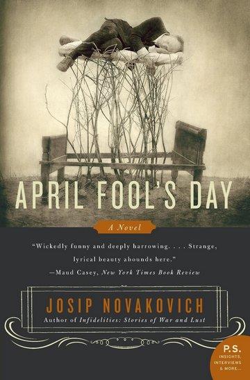 Knjiga April Fool's Day autora Josip Novakovich izdana 2006 kao meki uvez dostupna u Knjižari Znanje.