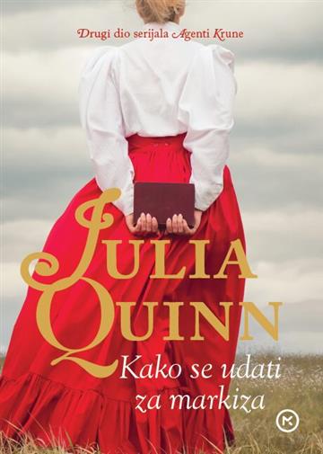 Knjiga Kako se udati za markiza autora Julia Quinn izdana 2025 kao meki uvez dostupna u Knjižari Znanje.