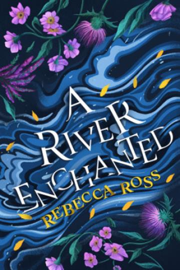 Knjiga A River Enchanted autora Rebecca Ross izdana 2022 kao  dostupna u Knjižari Znanje.