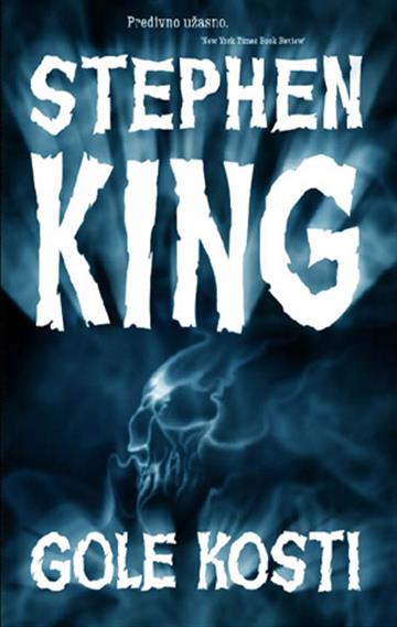 Knjiga Gole kosti autora Stephen King izdana 2009 kao meki uvez dostupna u Knjižari Znanje.