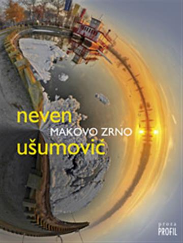 Knjiga Makovo Zrno autora Neven Ušumović izdana 2009 kao meki uvez dostupna u Knjižari Znanje.