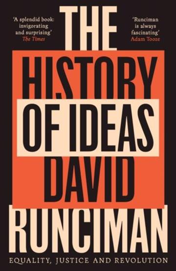 Knjiga History of Ideas: Equality, Justice, Revolution autora David Runciman izdana 2025 kao meki uvez dostupna u Knjižari Znanje.