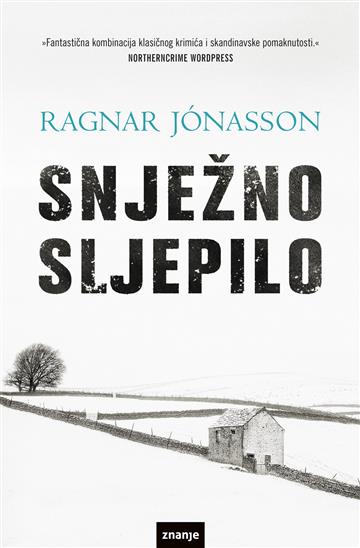 Knjiga Snježno sljepilo autora Ragnar Jónasson izdana 2018 kao meki uvez dostupna u Knjižari Znanje.
