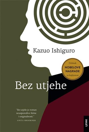Knjiga Bez utjehe autora Kazuo Ishiguro izdana 2018 kao meki uvez dostupna u Knjižari Znanje.