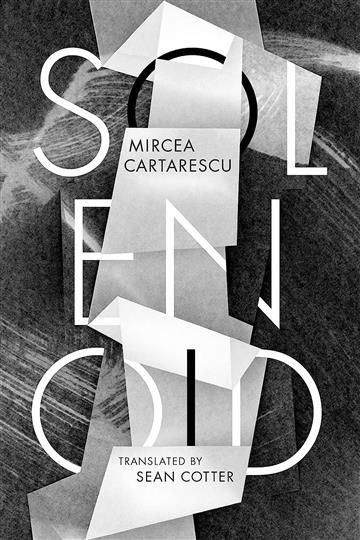 Knjiga Solenoid autora Mircea Cartarescu izdana 2022 kao meki uvez dostupna u Knjižari Znanje.