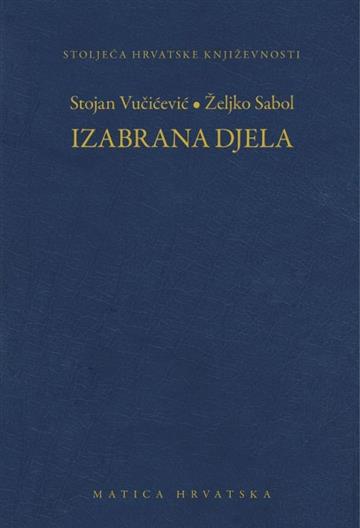 Knjiga Izabrana djela autora Stojan Vučićević Željko Sabol izdana 2020 kao tvrdi uvez dostupna u Knjižari Znanje.