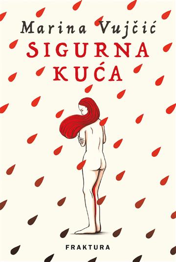 Knjiga Sigurna kuća autora Marina Vujčić izdana 2024 kao tvrdi uvez dostupna u Knjižari Znanje.