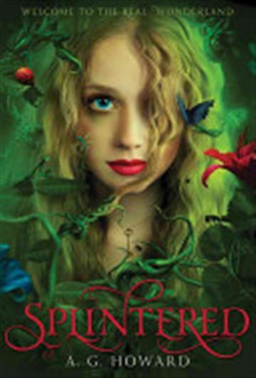 Knjiga Splintered autora A.G. Howard izdana 2013 kao meki uvez dostupna u Knjižari Znanje.